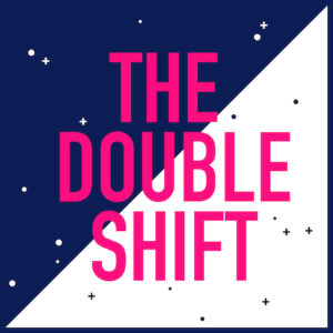 The Double Shift Podcast Cover Art